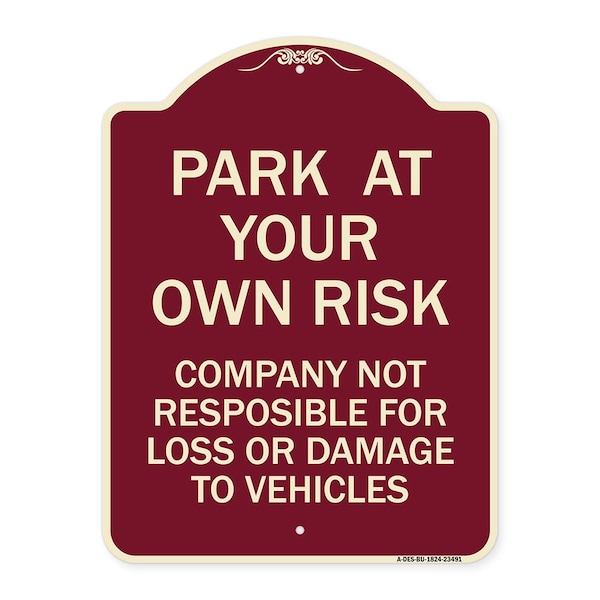 Signmission Park at Your Own Risk Company Not Responsible for Loss or Damage to Vehicles, A-DES-BU-1824-23491 A-DES-BU-1824-23491 - main